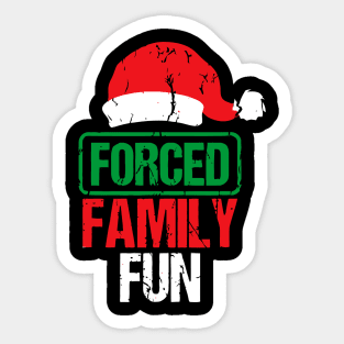 Forced Family Fun Sarcastic Adult Christmas Sticker